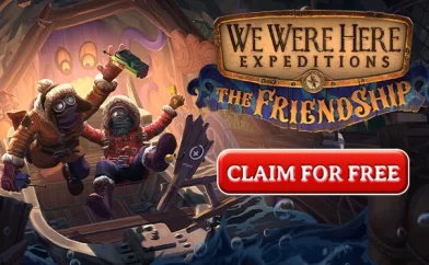 WE WE HERE EXPEDITIONS THE FRIENDSHIP  miễn phí đến hết 13/10
