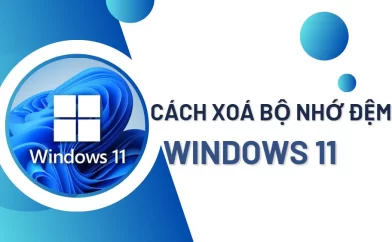 Cách xoá bộ nhớ đệm trên Windows 11